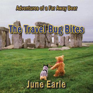 Adventures of a Far Away Bear: Book 1 - The Travel Bug Bites