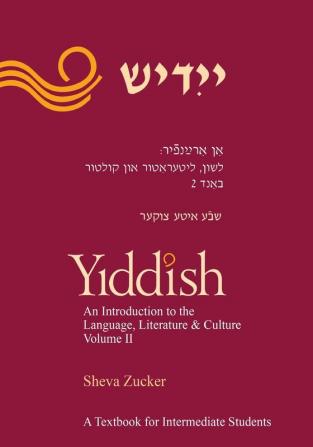 Yiddish: An Introduction to the Language Literature and Culture Vol. 2