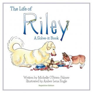 The Life of Riley: A Solve-It Book: Repetitive Edition