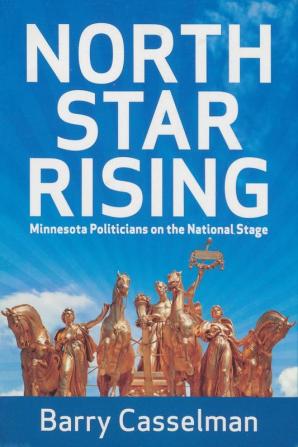 North Star Rising: Minnesota Politicians on the National Stage