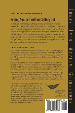 Selling Yourself without Selling Out: A Leader′s Guide to Ethical Self–Promotion (J–B CCL (Center for Creative Leadership))