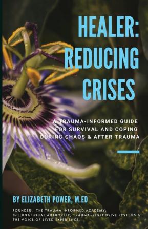 Healer: Reducing Crises: Reducing Crises