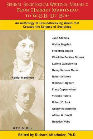 Seminal Sociological Writings Volume 2: From Harriet Martineau to W.E.B. Du Bois