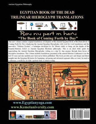 EGYPTIAN BOOK OF THE DEAD HIEROGLYPH TRANSLATIONS USING THE TRILINEAR METHOD Volume 4: Understanding the Mystic Path to Enlightenment Through Direct ... Language With Trilinear Deciphering Method