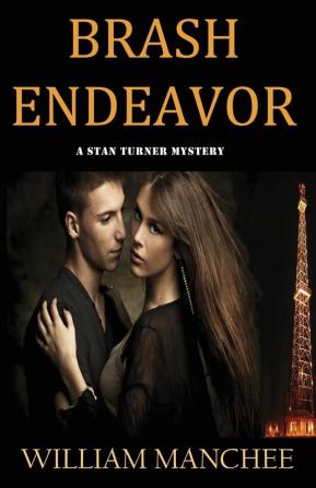 Brash Endeavor: A Stan Turner Mystery (Stan Turner Mysteries)