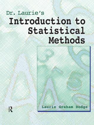 Dr. Laurie's Introduction to Statistical Methods