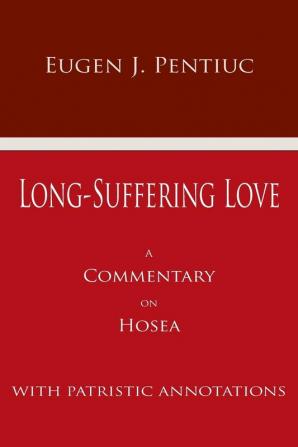 Long-Suffering Love: A Commentary on Hosea