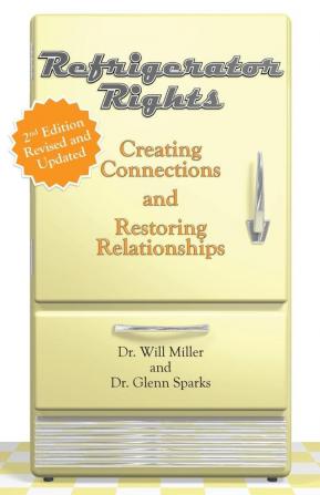 Refrigerator Rights: Creating Connection and Restoring Relationships2nd Edition