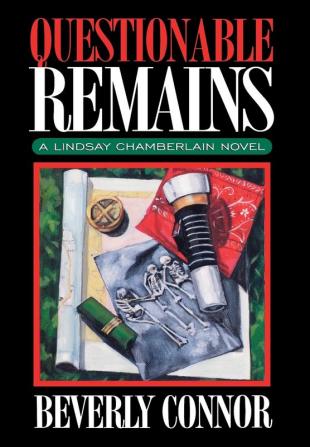 Questionable Remains (Lindsay Chamberlain Mysteries): A Lindsey Chamberlain Novel