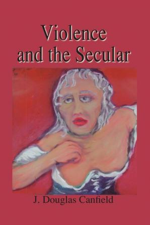 Violence and the Secular