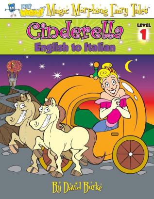 Cinderella: English to Italian Level 1 (Hey Wordy Magic Morphing Fairy Tales)