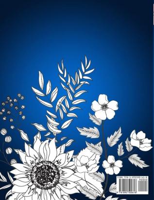 Beautiful Flower Coloring Book: Adult Flower Designs For Stress Relief Relaxation And Creativity