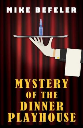 Mystery of the Dinner Playhouse