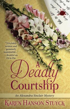 A Deadly Courtship: 1 (Alexandra Sinclair Mystery)