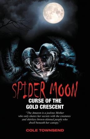 Spider Moon: Curse of the Gold Crescent: 1