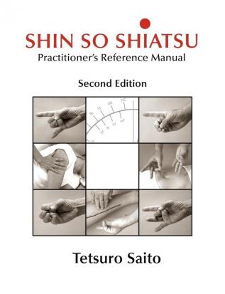 Shin So Shiatsu: Healing the Deeper Meridian Systems - Practitioner's Reference Manual Second Edition