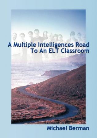 A Multiple Intelligences Road to an ELT Classroom