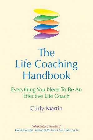 The Life Coaching Handbook