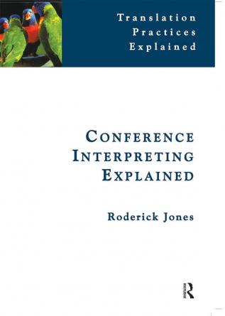 Conference Interpreting Explained