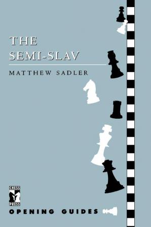 Semi Slav (Chess Press Opening Guides)