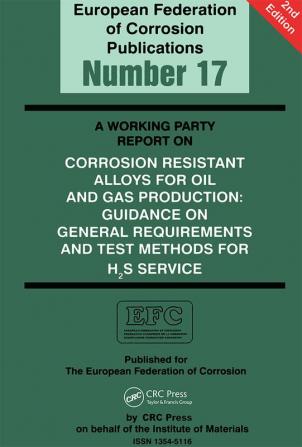 Working Party Report on Corrosion Resistant Alloys for Oil and Gas Production