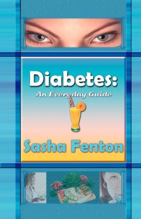 Diabetes: An Everday Guide