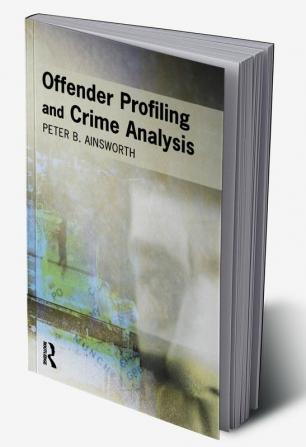 Offender Profiling and Crime Analysis