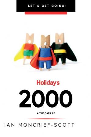 Holidays 2000: A Time Capsule (Let's Get Going!)