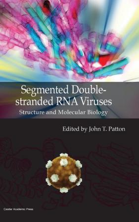 Segmented Double-stranded RNA Viruses: Structure and Molecular Biology