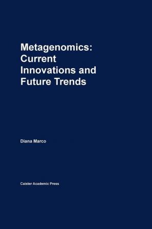 Metagenomics: Current Innovations and Future Trends