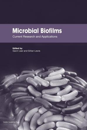 Microbial Biofilms: Current Research and Applications