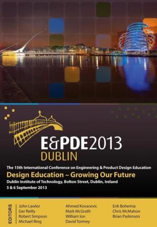 Design Education-Growing our Future Proceedings of the 15th International Conference on Engineering and Product Design Education (E&PDE13)