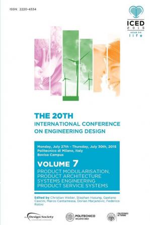 Proceedings of the 20th International Conference on Engineering Design (ICED 15) Volume 7: Product Modularisation Product Architecture Systems Engineering Product Service Systems