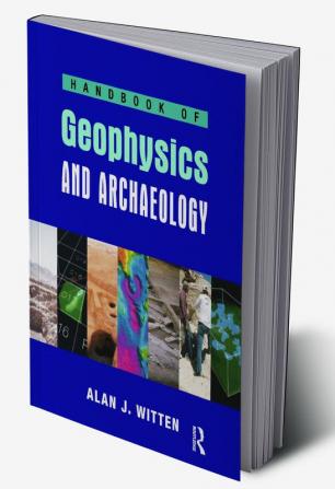 Handbook of Geophysics and Archaeology