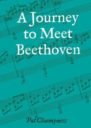 A Journey to Meet Beethoven