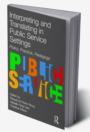 Interpreting and Translating in Public Service Settings