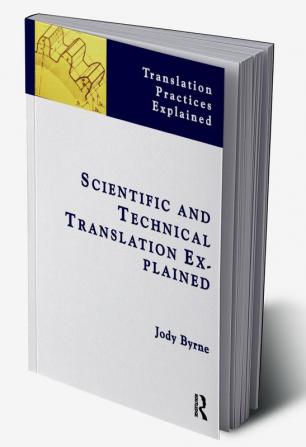 Scientific and Technical Translation Explained