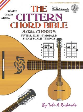 The Cittern Chord Bible: Fifths Irish & Modal D Shortscale Tunings 3024 Chords: FFHB25 (Fretted Friends)