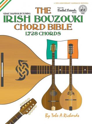 The Irish Bouzouki Chord Bible: GDAE Mandolin Tuning 1728 Chords: FFHB13 (Fretted Friends)