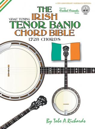 The Irish Tenor Banjo Chord Bible: GDAE Irish Tuning 1728 Chords: FFHB07 (Fretted Friends)