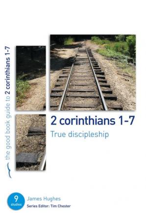 2 Corinthians 1-7: True Discipleship