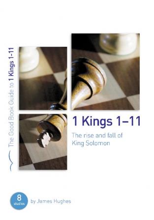 1 Kings 1-11: The rise and fall of King Solomon