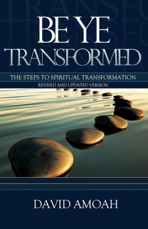 Be Ye Transformed