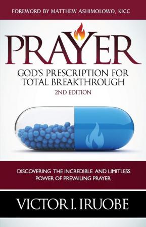 Prayer: God's Prescription For Total Breakthrough