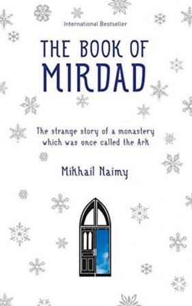 The Book of Mirdad The strange story of a monastery which was once called The Ark