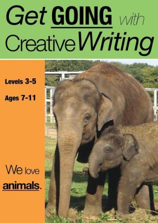 We Love Animals (Get Going With Creative Writing): Get Going With Creative Writing (And Other Forms Of Writing): 2