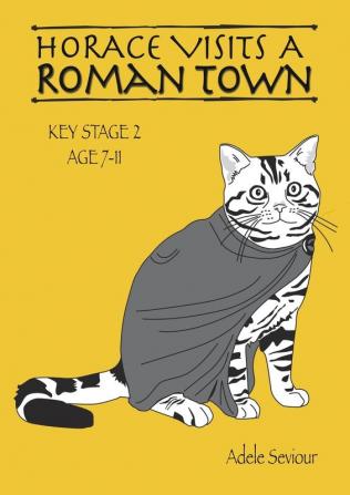 Horace Visits a Roman Town: Horace Helps With English (Horace Helps Learn English Series)