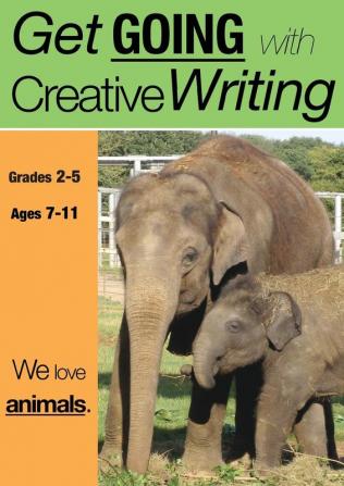 We Love Animals: US Eng Edition: 2 (Get Going With Creative Writing)