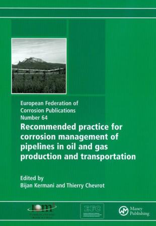 Recommended Practice for Corrosion Management of Pipelines in Oil & Gas Production and Transportation