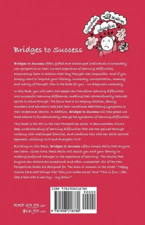 Bridges to Success: Keys to Transforming Learning Difficulties; Simple Skills for Families and Teachers to Bring Success to Those with Dys: 4 (New Perspectives)